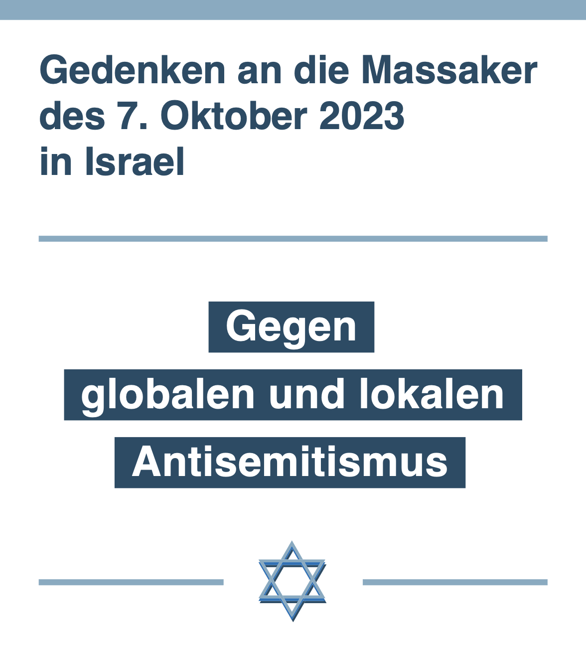 Gegen globalen und lokalen Antisemitismus Gedenken an die Massaker des 7. Oktober 2023 in Israel